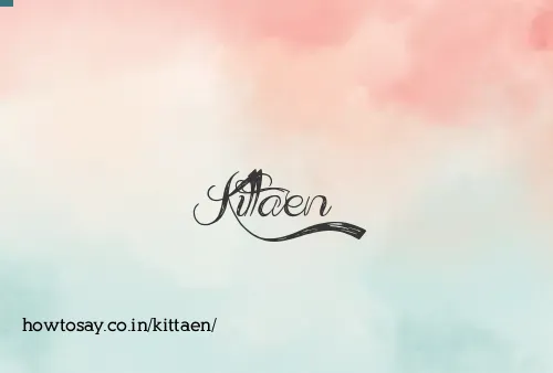 Kittaen