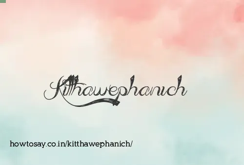 Kitthawephanich