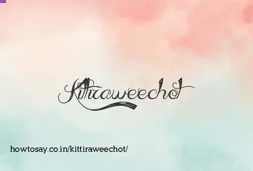 Kittiraweechot