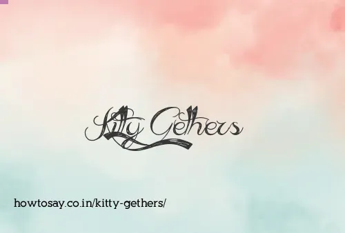 Kitty Gethers