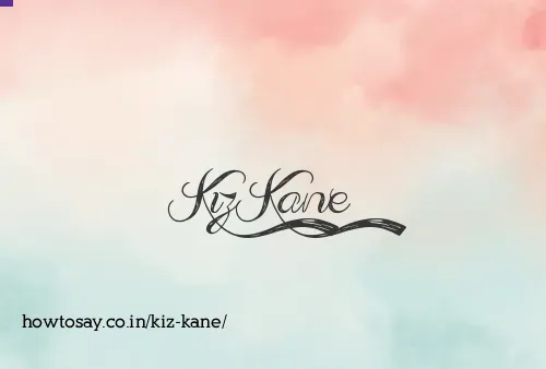 Kiz Kane