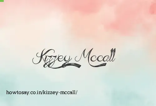 Kizzey Mccall