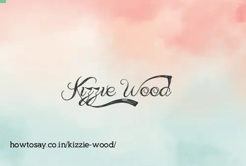 Kizzie Wood