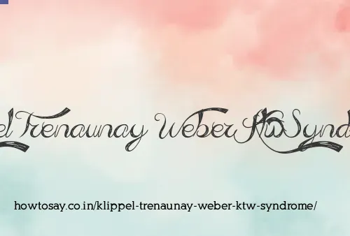Klippel Trenaunay Weber Ktw Syndrome