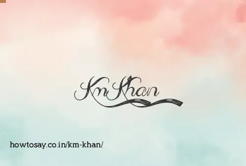 Km Khan