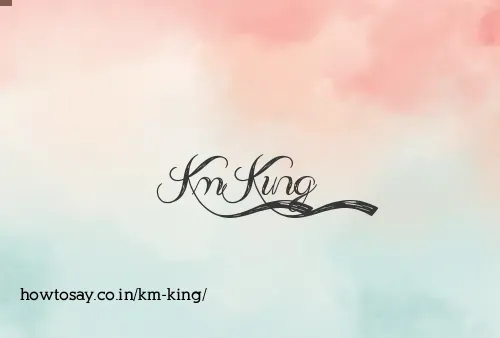 Km King