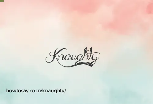 Knaughty