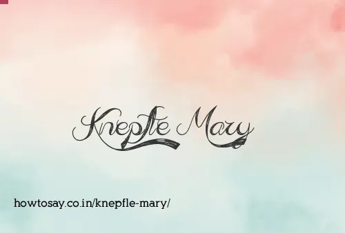 Knepfle Mary