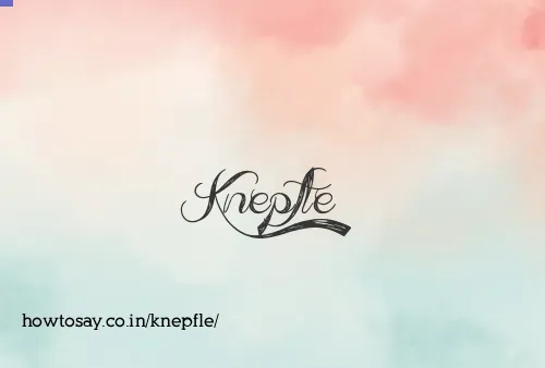Knepfle
