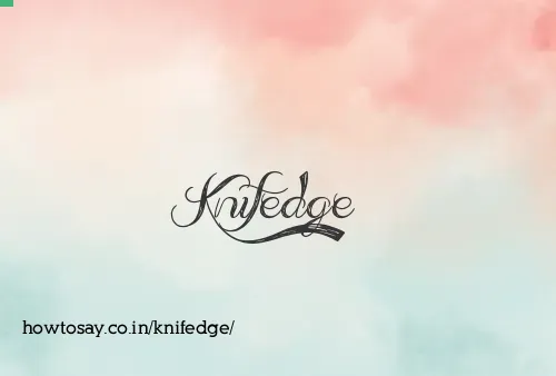 Knifedge