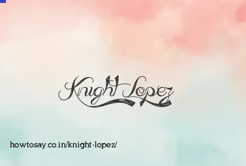 Knight Lopez