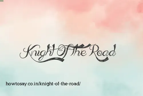 Knight Of The Road