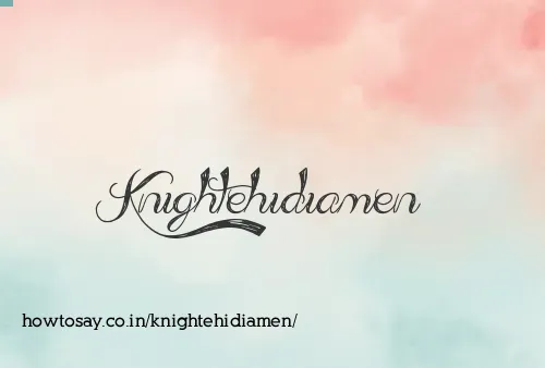 Knightehidiamen