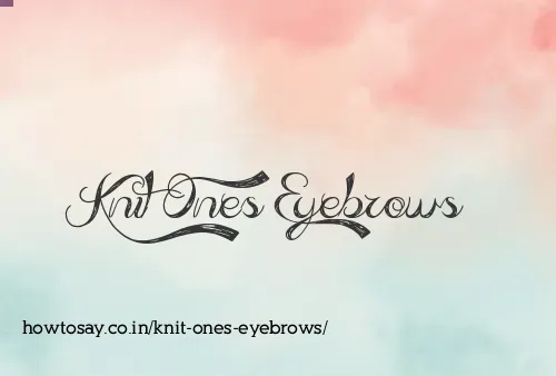 Knit Ones Eyebrows