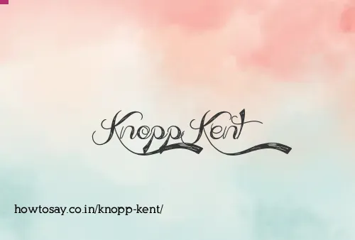 Knopp Kent