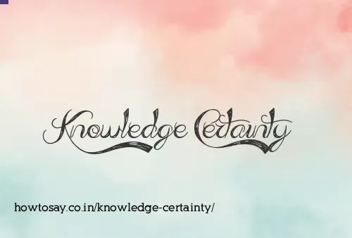 Knowledge Certainty