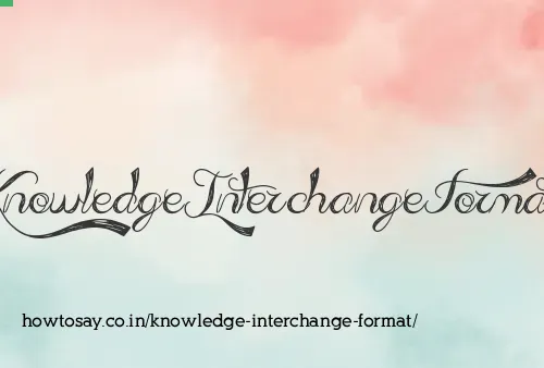 Knowledge Interchange Format