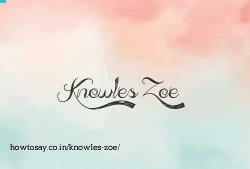 Knowles Zoe