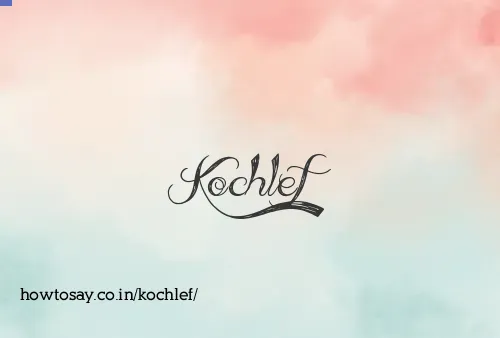 Kochlef