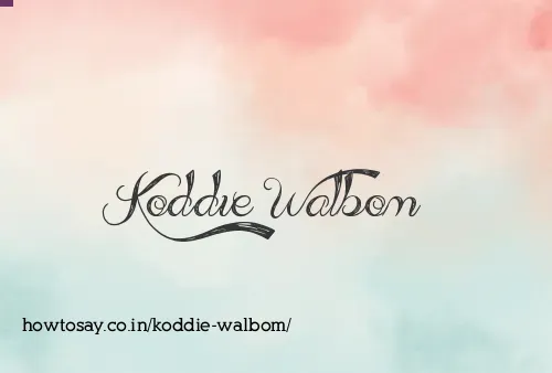 Koddie Walbom
