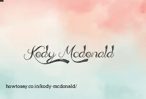 Kody Mcdonald