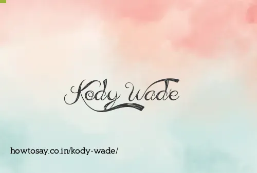 Kody Wade
