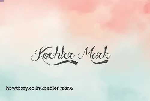 Koehler Mark