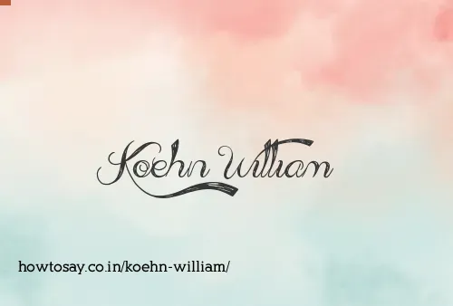 Koehn William