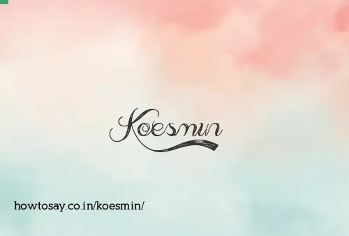 Koesmin