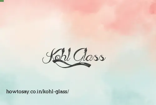 Kohl Glass