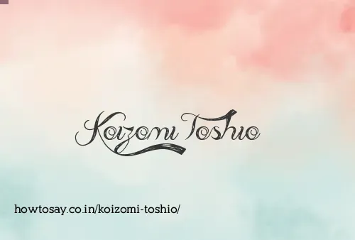 Koizomi Toshio