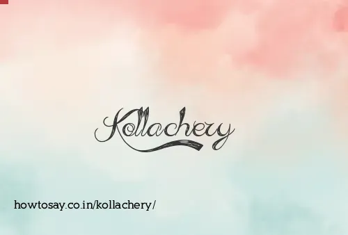 Kollachery