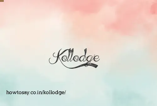 Kollodge