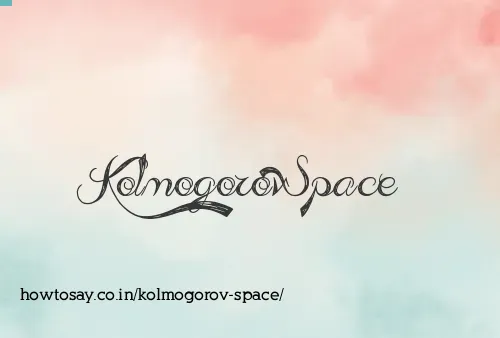 Kolmogorov Space