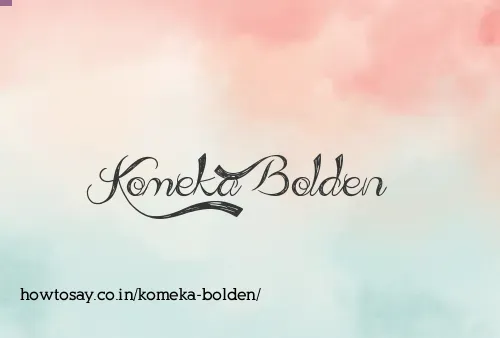 Komeka Bolden