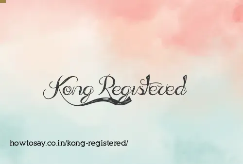Kong Registered