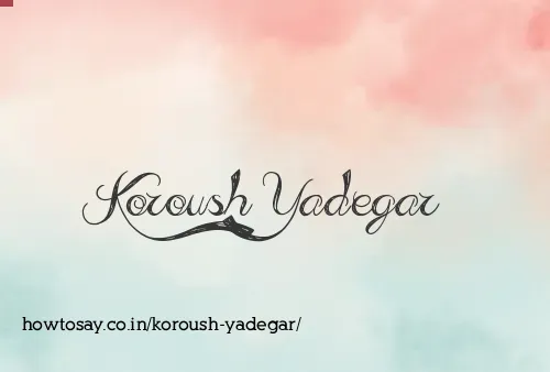 Koroush Yadegar