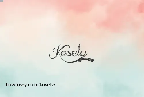 Kosely