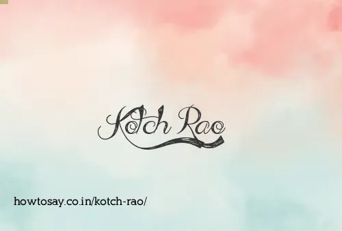 Kotch Rao