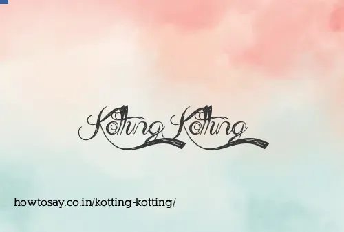 Kotting Kotting