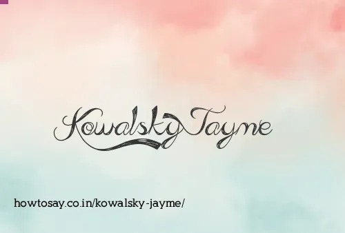 Kowalsky Jayme