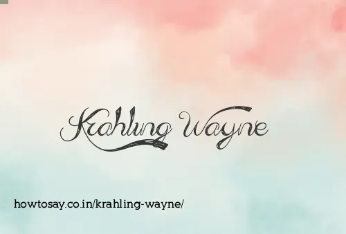 Krahling Wayne