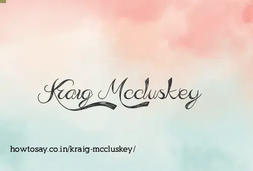 Kraig Mccluskey