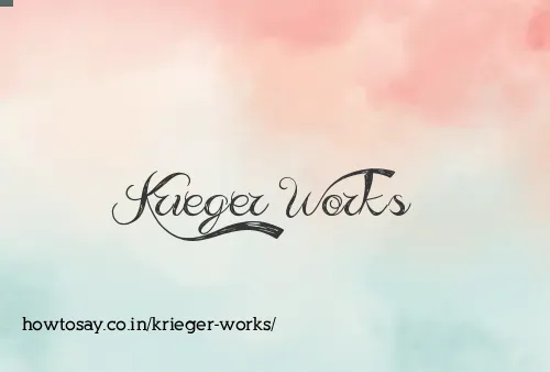 Krieger Works
