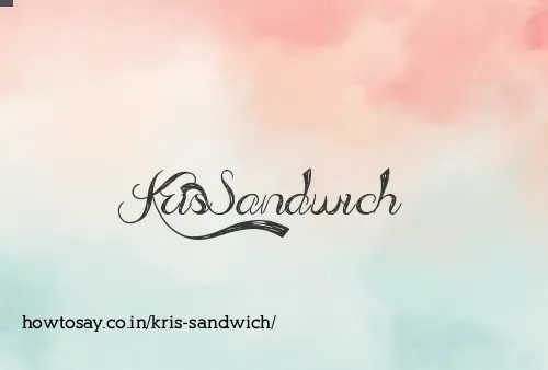 Kris Sandwich
