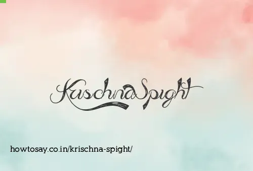 Krischna Spight