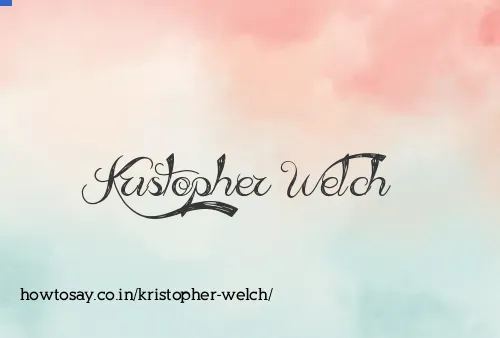 Kristopher Welch