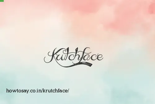 Krutchface