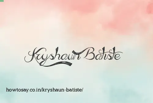Kryshaun Batiste