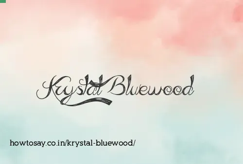 Krystal Bluewood